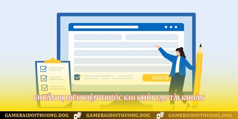 Chuẩn bị điều kiện trước khi khởi tạo tài khoản